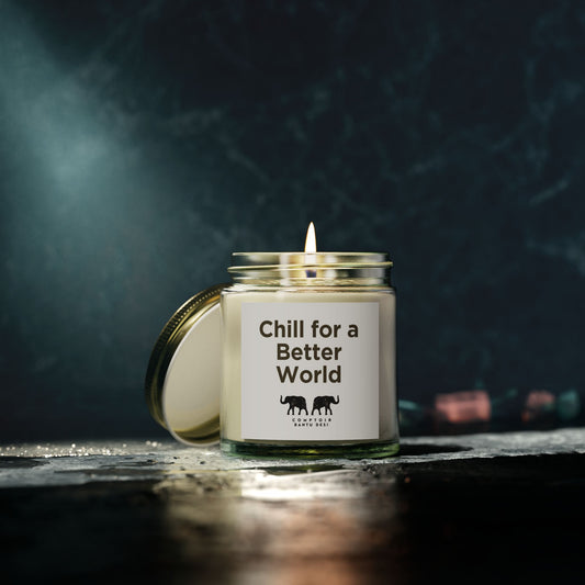 "Chill for a Better World" Soy Candle